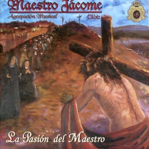 AGRUPACIÓN MUSICAL MAESTRO JÁCOME - LA PASIÓN DEL MAESTRO [0]