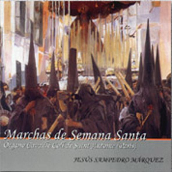 JESÚS SAMPEDRO MÁRQUEZ (ORGANO CAVAILLE COLL DE SAINT ANTONINE) -  MARCHAS DE SEMANA SANTA VOL.I