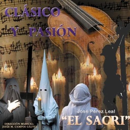 JOSÉ PÉREZ LEAL, "EL SACRI" -  CLASICO Y PASION