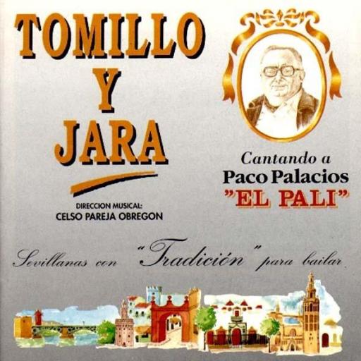 TOMILLO Y JARA. CANTANDO A PACO PALACIOS "EL PALI" [0]
