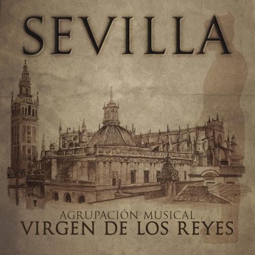 AGRUPACIÓN MUSICAL VIRGEN DE LOS REYES. SEVILLA
