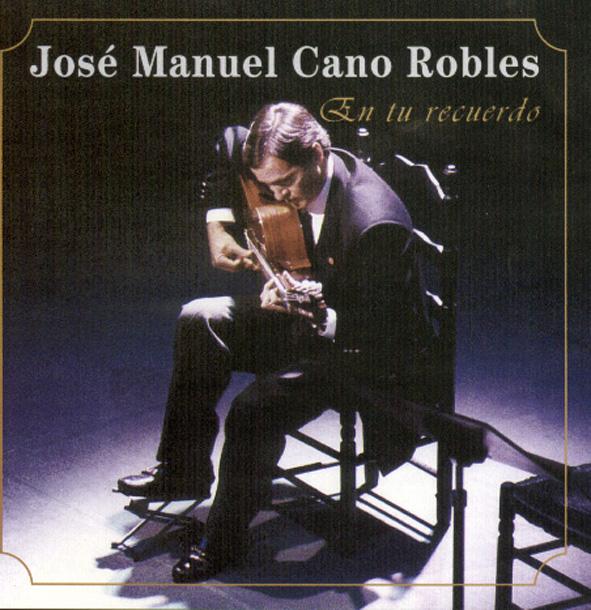 JOSE MANUEL CANO ROBLES - EN TU RECUERDO