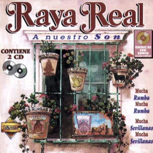 RAYA REAL - A NUESTRO SON