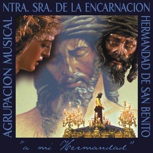 BANDA DE LA ENCARNACION (SAN BENITO) - A MI HERMANDAD [0]