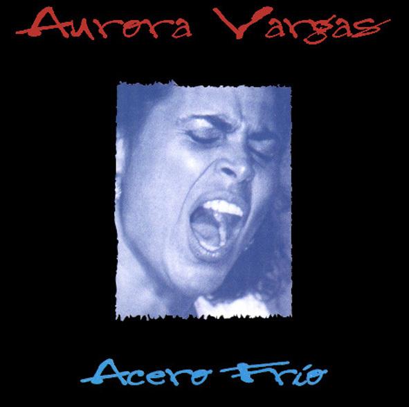 AURORA VARGAS - ACERO FRIO