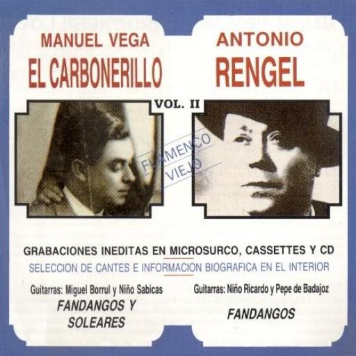M.VEGA EL  CARBONERILLO Y ANTONIO RENGEL. FLAMENCO VIEJO (VOL.II)