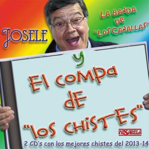 JOSELE Y LA BANDA DE LOS CANALLAS. EL COMPA DE LOS CHISTES [0]