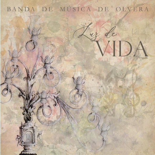 BANDA DE MÚSICA DE OLVERA - LUZ DE VIDA (SÓLO EN STREAMING)