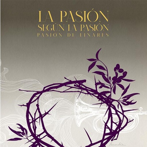 PASIÓN DE LINARES - LA PASIÓN SEGÚN LA PASIÓN (SÓLO EN STREAMING) [0]