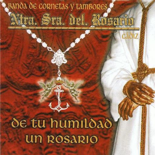 BANDA DE CC.TT. NTRA. SRA. DEL ROSARIO DE CÁDIZ - DE TU HUMILDAD UN ROSARIO (SÓLO EN STRAMING)