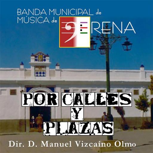 BANDA MUNICIPAL DE MUSICA DE GERENA - POR CALLESX Y PLAZAS (SOLO STREAMING)