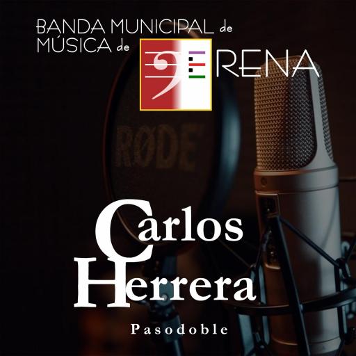 BANDA MUNICIPAL DE MÚSICA DE GERENA - CARLOS HERRERA (SOLO EN STREAMING)
