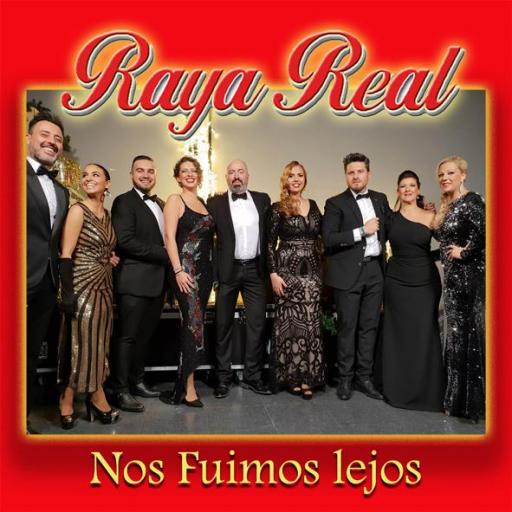 RAYA REAL - NOS FUIMOS LEJOS (SÓLO EN STREAMING)