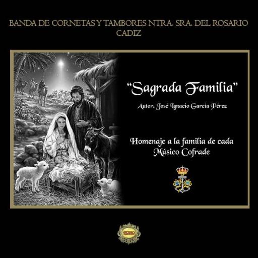 BANDA DE CC.TT. NTRA. SRA. DEL ROSARIO DE CÁDIZ  - SAGRADA FAMILIA (SÓLO EN STREAMING) [0]