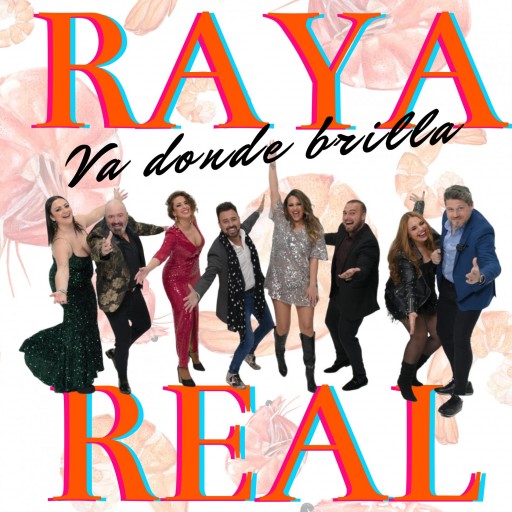 RAYA REAL - VA DONDE BRILLA (SÓLO EN STREAMING)