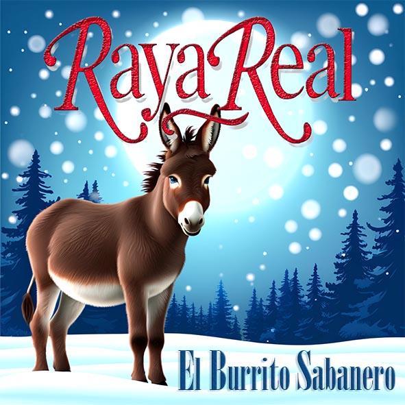 RAYA REAL - MI BURRITO SABANERO (SOLO EN STREAMING)