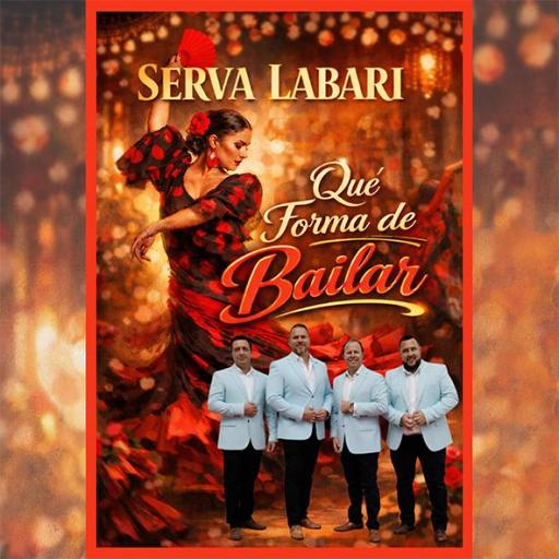 SERVA LABARI - QUÉ FORMA DE BAILAR (SOLOO EN STREAMING)