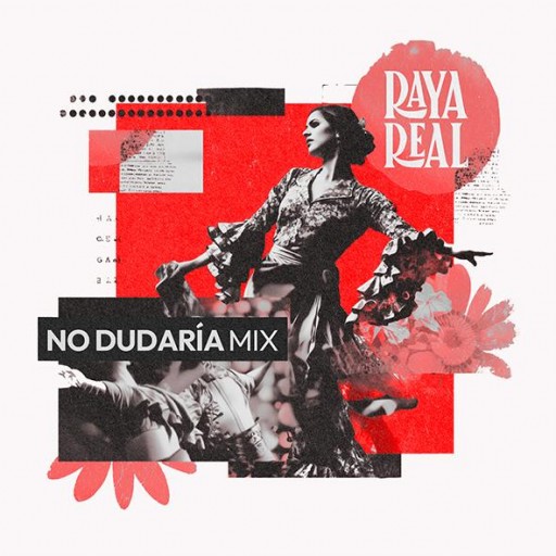 RAYA REAL - NO DUDARÍA MIX (SOLO EN STREAMING)
