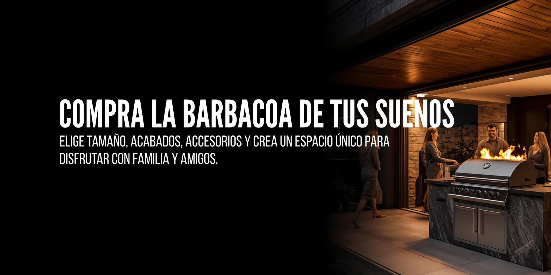 PERSONALIZA TU BARBACOA