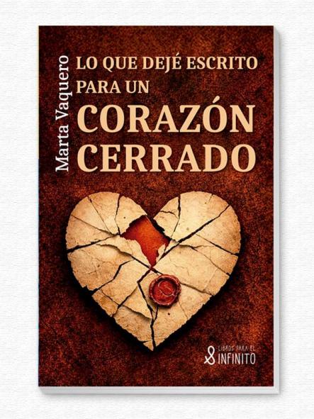 Lo que dejé escrito para un corazón cerrado [0]