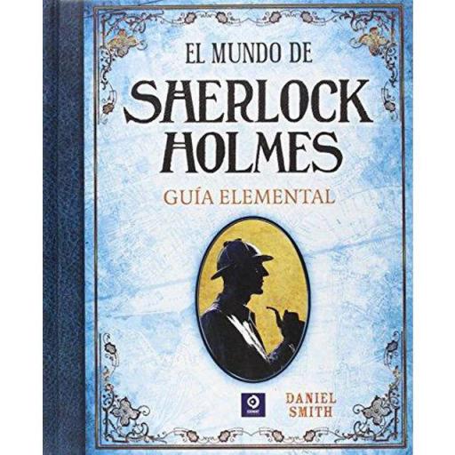 El mundo de Sherlock Holmes. Guía elemental [0]