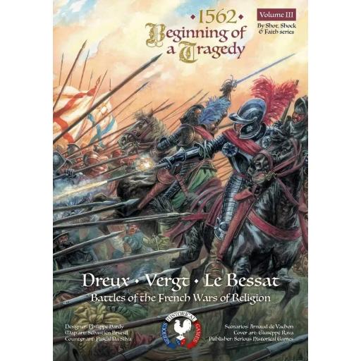 1562 Beginning of a tragedy: Dreux, Vergt; Le Bessat