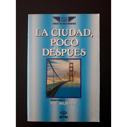 La ciudad, poco después