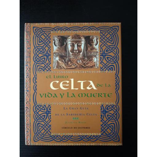 El libro celta de la vida y la muerte: la gran guía de la sabiduría celta