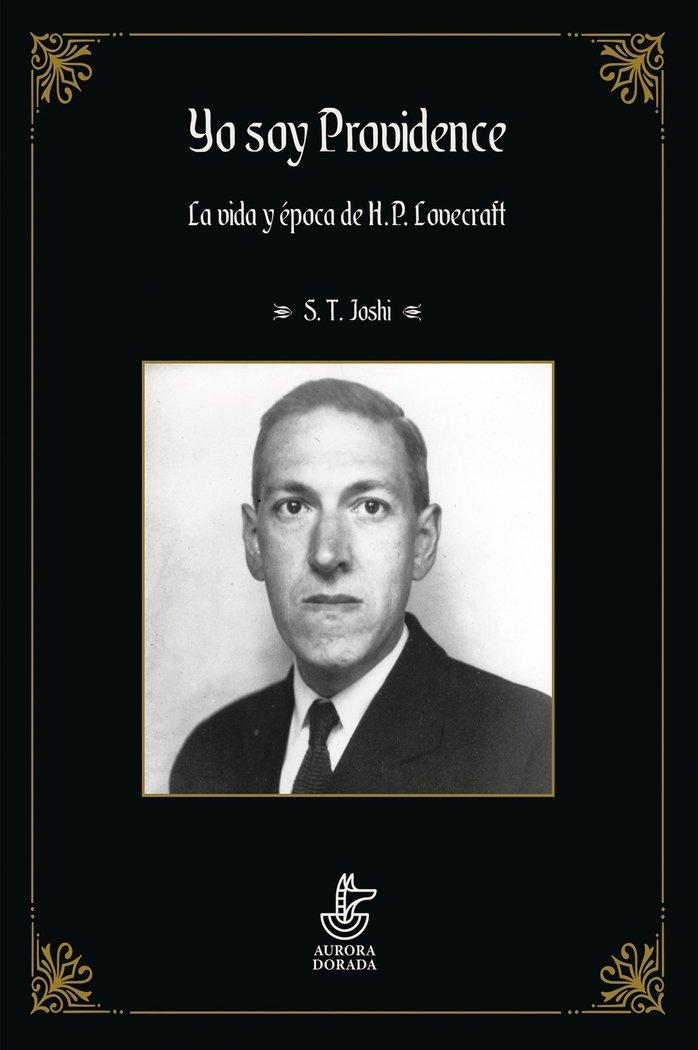 Yo soy Providence, volumen II. La vida y época de H. P. Lovecraft