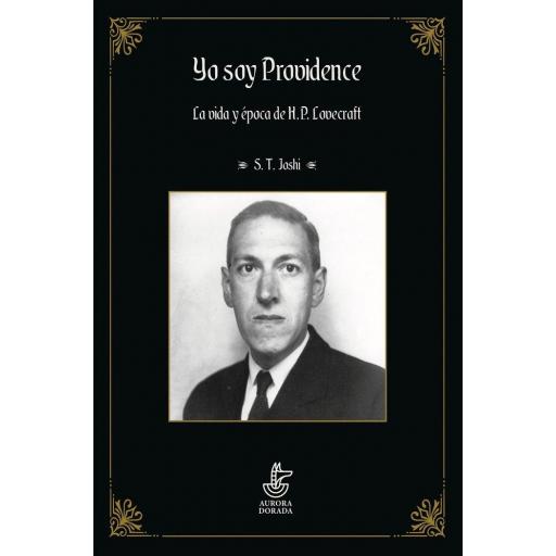 Yo soy Providence, volumen II. La vida y época de H. P. Lovecraft [0]