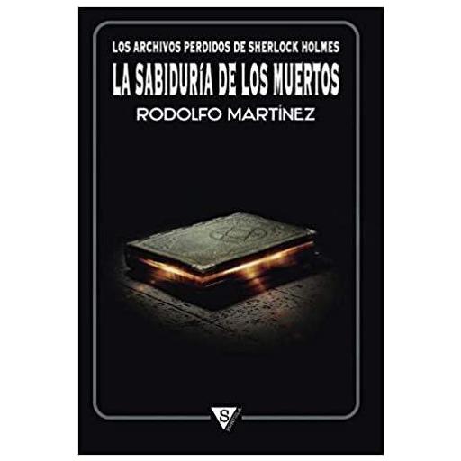 La Sabiduría de los Muertos, los archivos perdidos de Sherlock Holmes 1