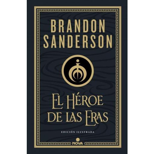 Nacidos de la Bruma - El Héroe de las Eras (Edición Ilustrada Trilogía Mistborn 3) [0]
