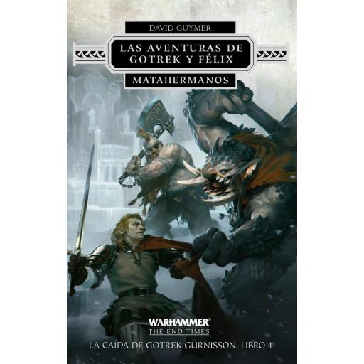 Las aventuras de Gotrek y Félix nº 01/02 Matahermanos [0]