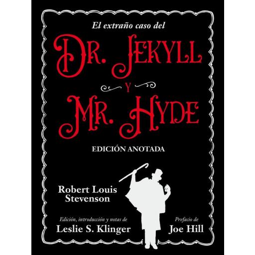 El extraño caso del Dr. Jeckyll y Mr. Hyde (edición anotada)