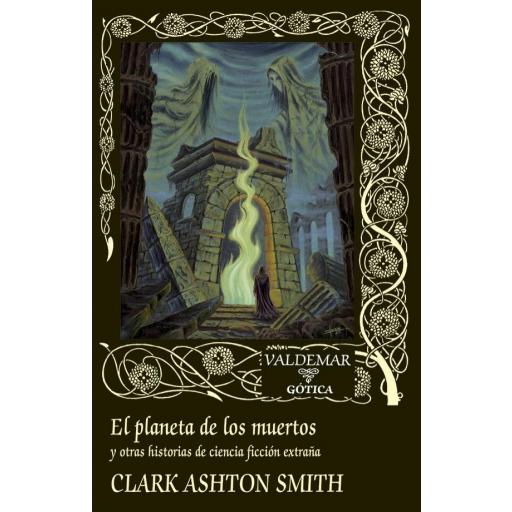 El Planeta de los Muertos y Otras Historias de Ciencia Ficción Extraña