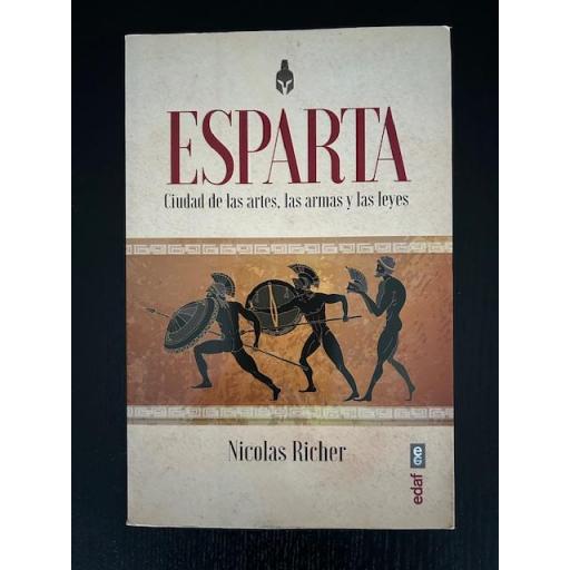 Esparta. Ciudad de las artes, las armas y las leyes