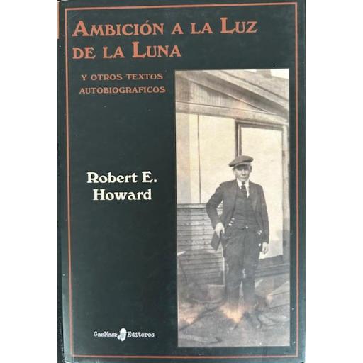 Ambición a la luz de la luna y otros textos autobiográficos