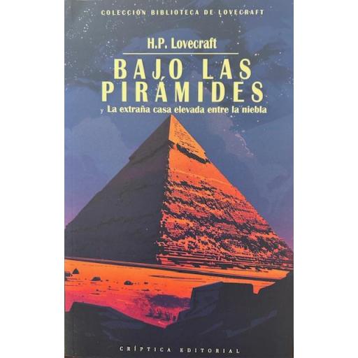Bajo las Pirámides y La extraña casa elevada entre la niebla (Biblioteca de Lovecraft 5) [0]
