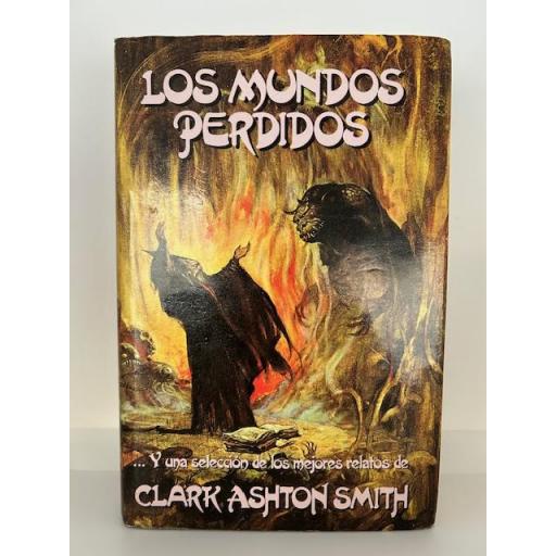 Los Mundos Perdidos...y una selección de los mejores relatos de Clark Ashton Smith [0]