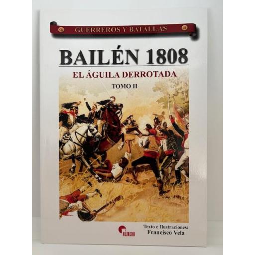 Bailén 1808, el Águila Derrotada (Tomo I y Tomo II) [2]