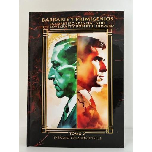 Barbarie y Primigenios. La Correspondencia entre H. P. Lovecraft Y Robert E. Howard. Tomo 2 (Verano 1932 - Todo 1933) [0]