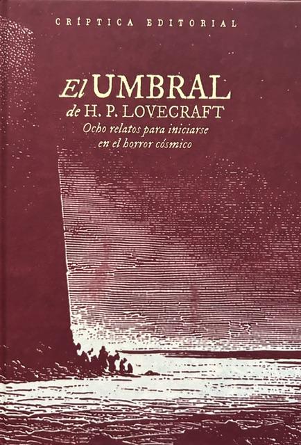 El Umbral de H. P. Lovecraft. Ocho relatos para iniciarse en el horror cósmico