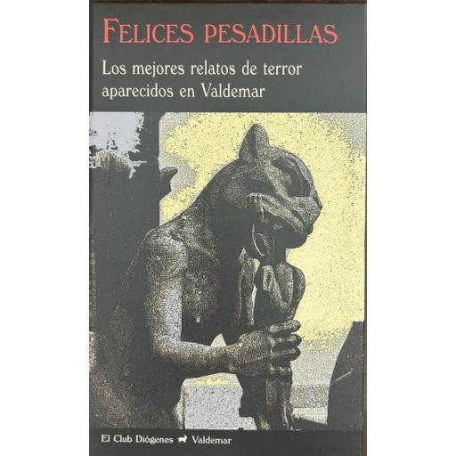 Felices Pesadillas. Los mejores relatos de terror aparecidos en Valdemar [0]