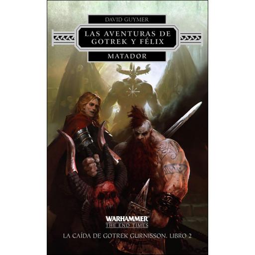 Las aventuras de Gotrek y Félix nº 02/02 Matador [0]