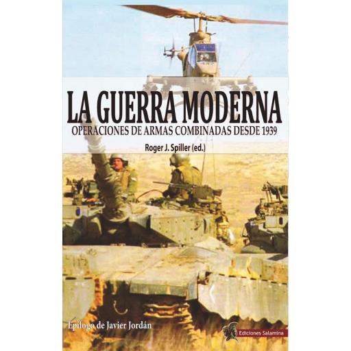 La Guerra Moderna. Operaciones de armas combinadas desde 1939