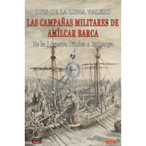 Las Campañas Militares de Amílcar Barca. De la I Guerra Púnica a Isphanya [0]