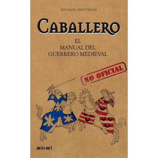 Caballero: el manual del guerrero medieval