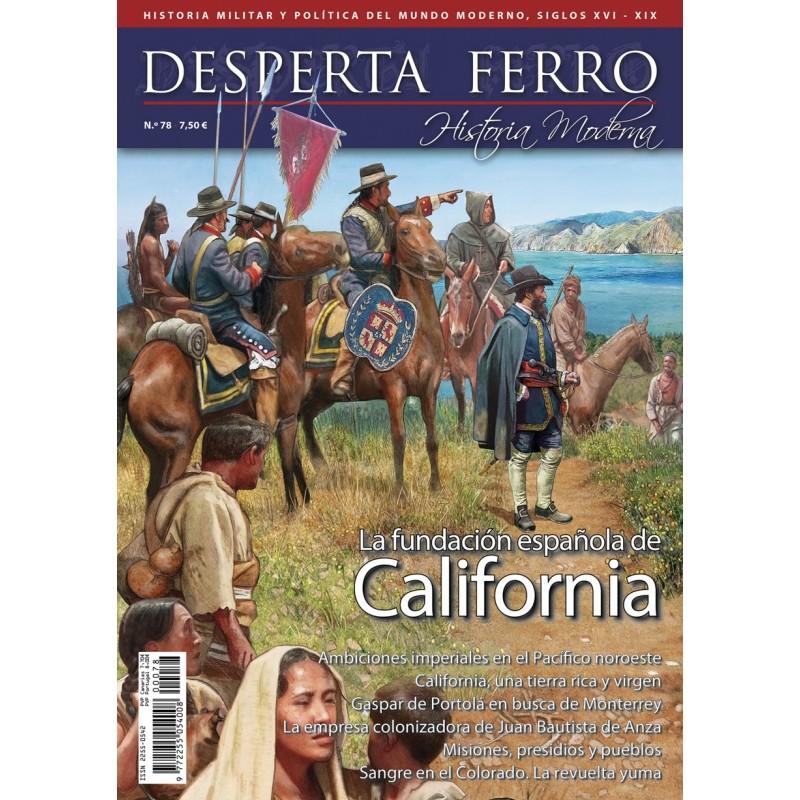 Desperta Ferro Historia Moderna Nº 78: La fundación española de California