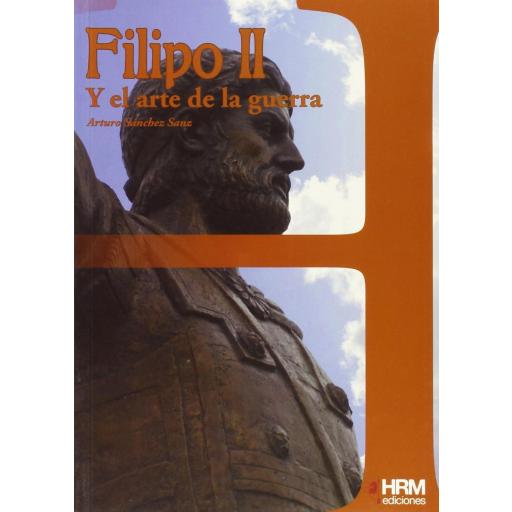 Filipo II y el Arte de la Guerra