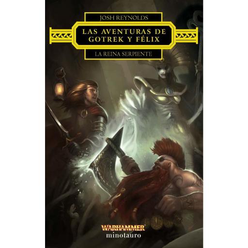 Las aventuras de Gotrek y Félix: La Reina Serpiente